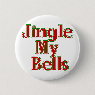 Jingle My Bells (2) 6 Cm Round Badge
