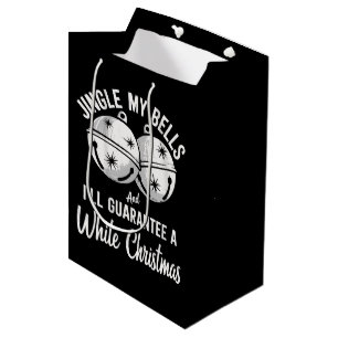Jingle My Bells And I'll Guarantee White Christmas Medium Gift Bag