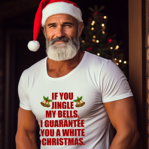 Jingle My Bells For A White Christmas T-Shirt