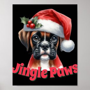 Jingle Paws And Boxer Dog Joy T Shirt Poster