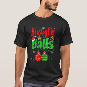 Jingle Xmas Balls Funny Joke Costume Men Adult Cou T-Shirt