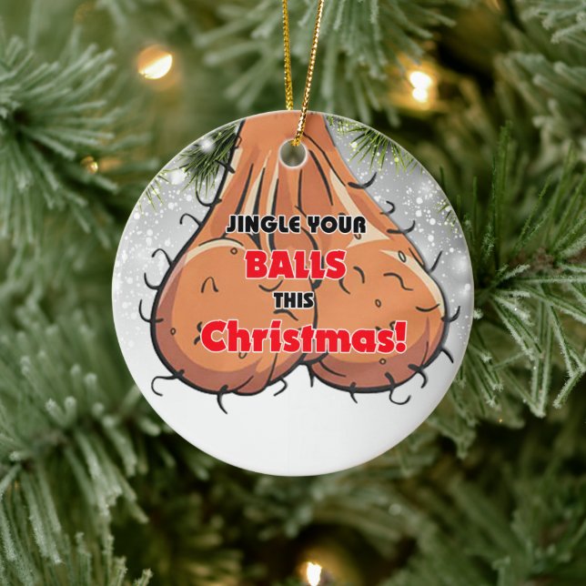 Jingle your Balls Sacks Naughty boyfriend Gifts Ceramic Ornament (Tree)
