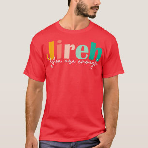 Jireh You Are Enough More Than Enough Forever Chri T-Shirt