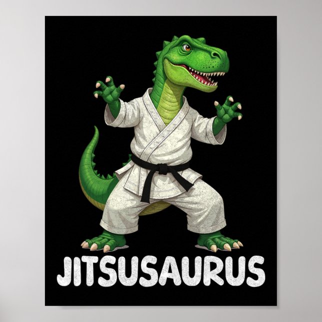Jitsusaurus Dinosaur Karate Martial Arts Fun Enthu Poster (Front)