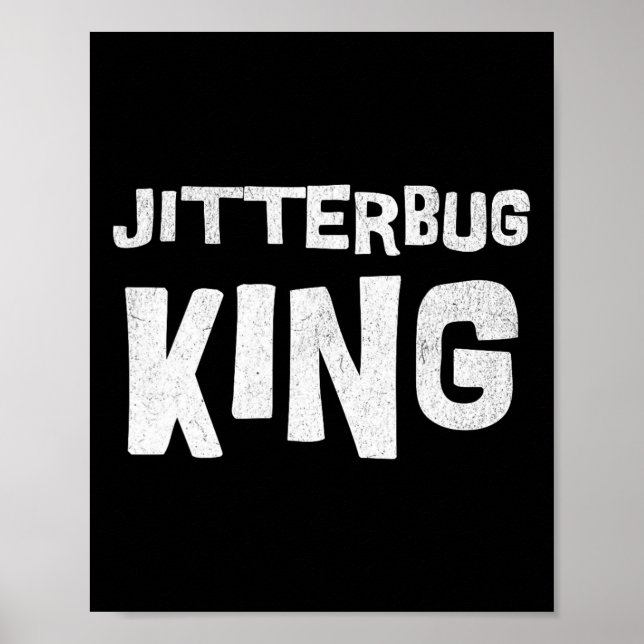 Jitterbug Dance King Swing Dancing Lindy Hop Dance Poster (Front)
