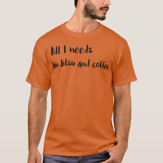 Jiu Jitsu and coffee 18 T-Shirt