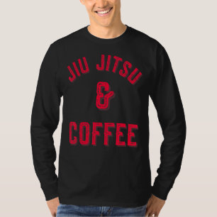 Jiu Jitsu And Coffee Brazilian Jiu Jitsu Mma Bjj T-Shirt