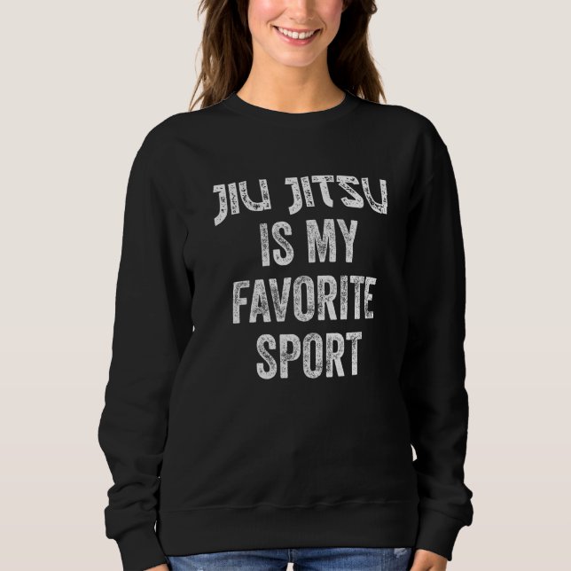 Jiu Jitsu Bjj Martial Arts Practitioner  24 Sweatshirt (Front)