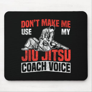 Jiu Jitsu Coach Vintage DonT Make Use Jiu Jitsu Mouse Pad
