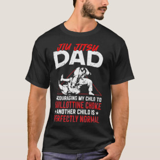 Jiu Jitsu Dad Father Jiu Jitsu Dad Encouraging My  T-Shirt