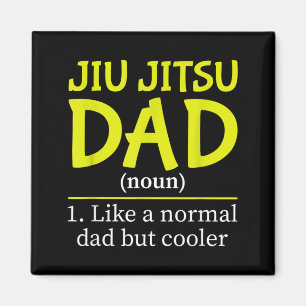 Jiu Jitsu Dad Like A Normal But Cooler Funny Magnet