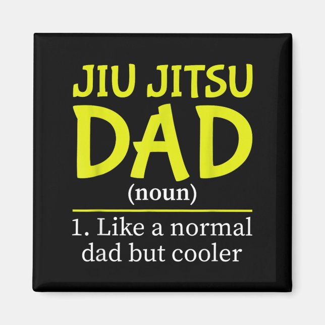 Jiu Jitsu Dad Like A Normal But Cooler Funny Magnet (Front)