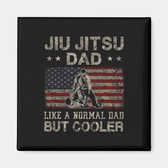 Jiu Jitsu Dad Like A Normal Dad But Cooler Father& Magnet (Front)