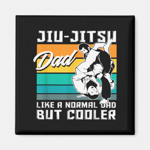 Jiu-Jitsu Dad Like A Normal Dad But Cooler Magnet
