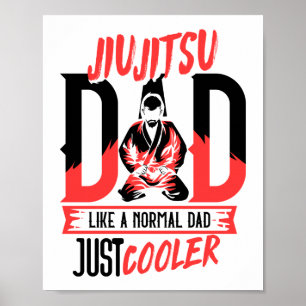 Jiu Jitsu Dad Like A Normal Dad Just Cooler BJJ Poster
