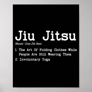 Jiu Jitsu Definition Jiu Jitsu Noun Joo-JIT-Soo 1 Poster