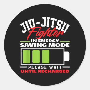 Jiu-Jitsu Fighter In Energy Saving Mode Wait Until Classic Round Sticker