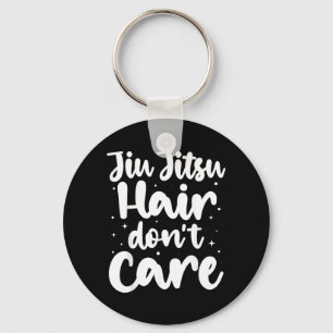 Jiu Jitsu Hair Dont Care Brazilian Jujitsu BJJ MMA Key Ring