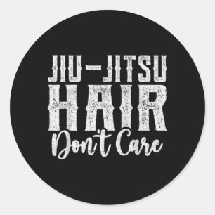 Jiu Jitsu Hair Dont Care Funny BJJ Brazilian Classic Round Sticker