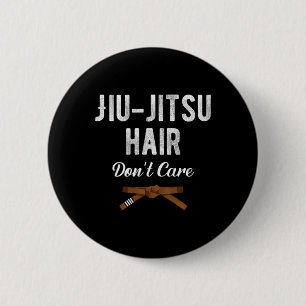 Jiu Jitsu Hair Don't Care Judo Karate Boxing Kickb 6 Cm Round Badge