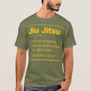 Jiu Jitsu Involuntary Yoga Dictionary Definition T-Shirt