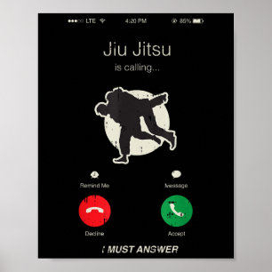 Jiu Jitsu Is Calling Martial Arts Cool Mma Fighter Poster