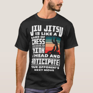 Jiu Jitsu Is Like A Game Of Chess Jiu Jitsu 1 T-Shirt