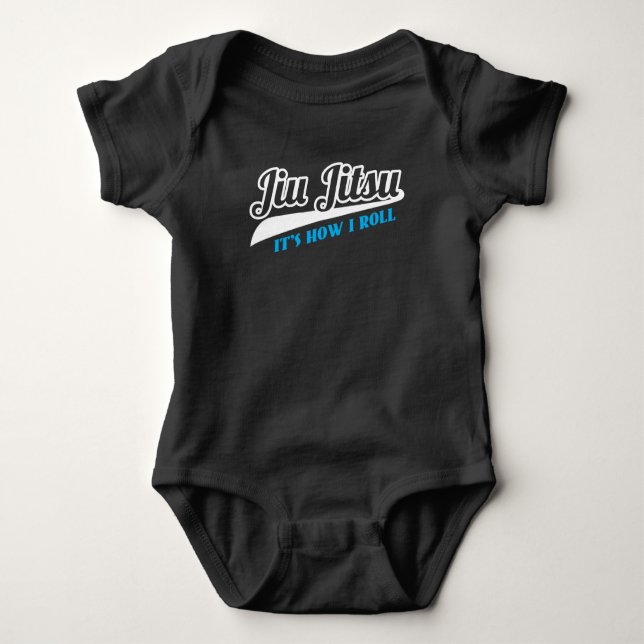 Jiu Jitsu It's How I Roll BJJ Grappling Baby Bodysuit (Front)