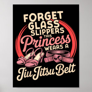 Jiu Jitsu Retro Vintage Forget Glass Slippers This Poster