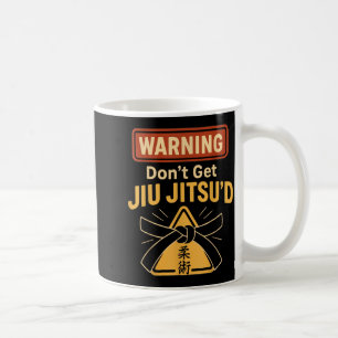 Jiu Jitsu Retro Vintage Warning Dont Get Jiu Coffee Mug