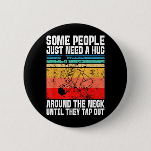 Jiu Jitsu Shirts Some People Need A Hug BJJ MMA 6 Cm Round Badge
