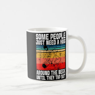 Jiu Jitsu Shirts Some People Need A Hug BJJ MMA Coffee Mug