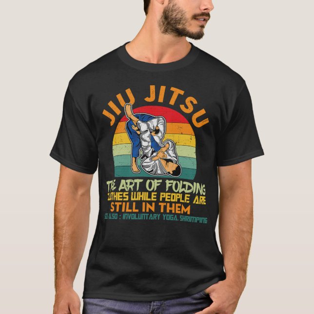 Jiu Jitsu The Art of Folding Clothes BJJ Funny T-Shirt (Front)