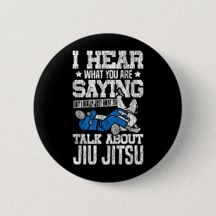 Jiu Jitsu Vintage I Hear What You are Saying But I 6 Cm Round Badge