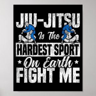 Jiu Jitsu Vintage Ju-Jitsu is The Hardest Sport On Poster