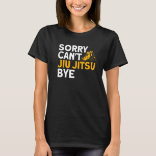 Jiu Jitsu Vintage Sorry Can't Jiu Jitsu T-Shirt