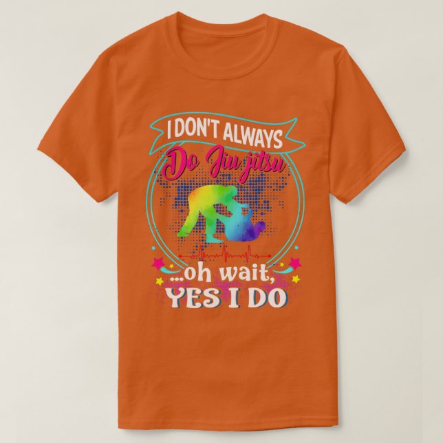 Jiu jitsu YES I DO T-Shirt (Design Front)