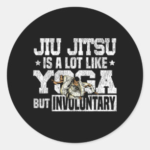 Jiu Jitsu Yoga Vintage Jiu Jitsu is A Lot Like Classic Round Sticker