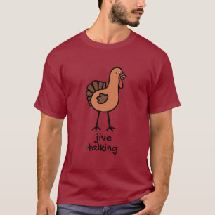 Jive Talking Turkey T-Shirt