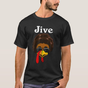 Jive Thanksgiving Turkey Day Funny Family Costume T-Shirt