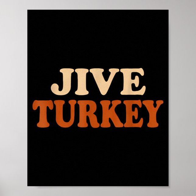 Jive Turkey Funny Thanksgiving  Poster (Front)