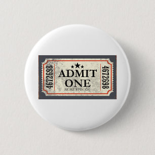 JJ81 Admit One.tif 6 Cm Round Badge