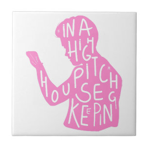 JJs silhouette housekeeping quote in pastel pink Ceramic Tile