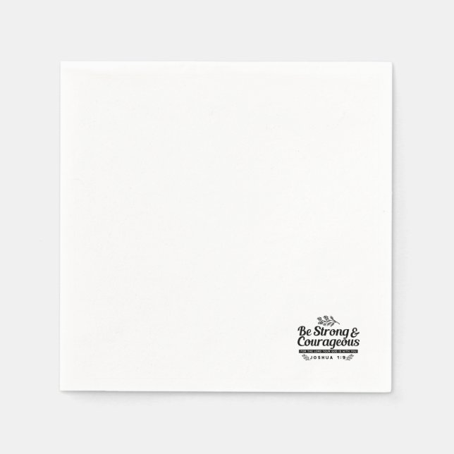 Jo 1:9 Bible Verse Design –Be Strong & Courageous Napkin (Front)