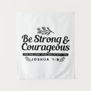 Jo 1:9 Bible Verse Design –Be Strong & Courageous Tapestry