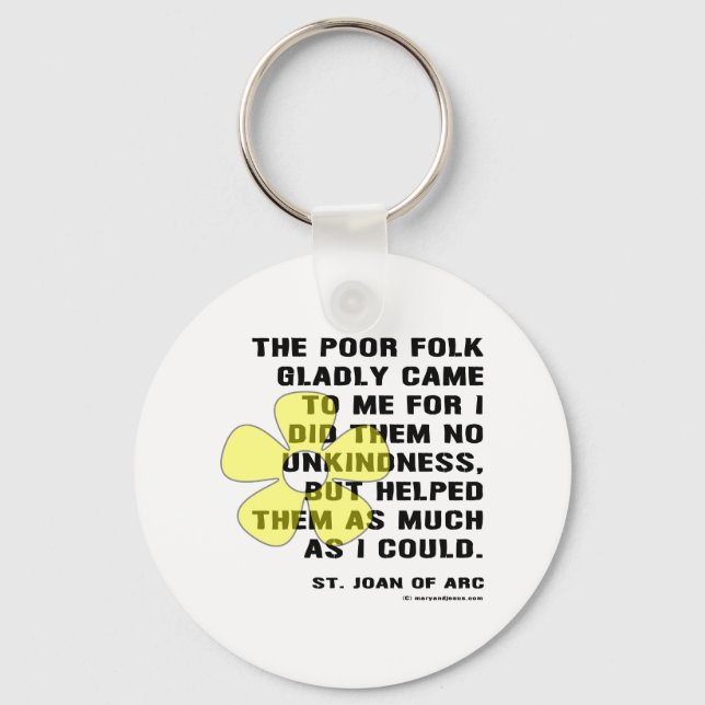 Joan of Arc Helped Poor Folk Key Ring (Front)