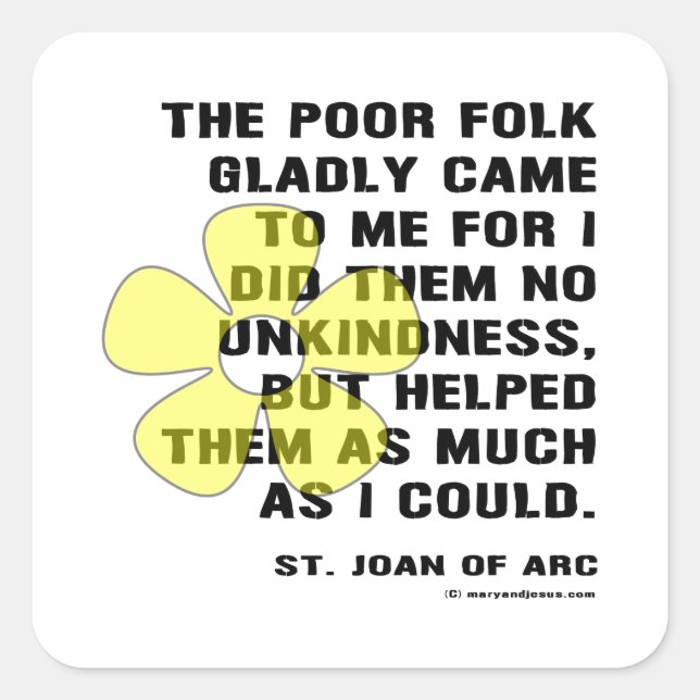 Joan of Arc Helped Poor Folk Square Sticker (Front)
