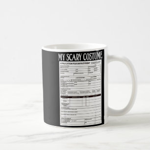 Job Application Funny Y Halloween Costume Trick Or Coffee Mug