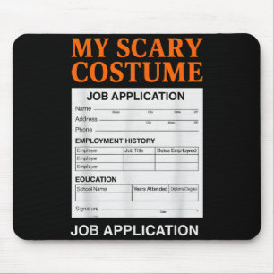 Job Application Funny Y Halloween Costume Trick Or Mouse Pad
