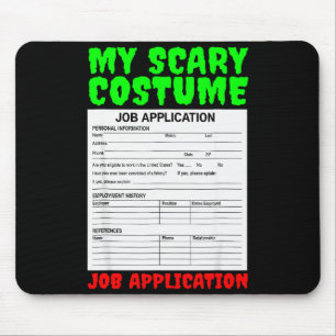 Job Application Funny Y Halloween Costume Trick Or Mouse Pad